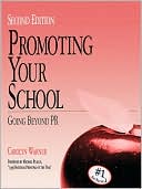 Promoting Your School book written by Carolyn Warner