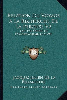 Relation Du Voyage a la Recherche de La Perouse V2 Relation Du Voyage a la Recherche de La Perouse V magazine reviews