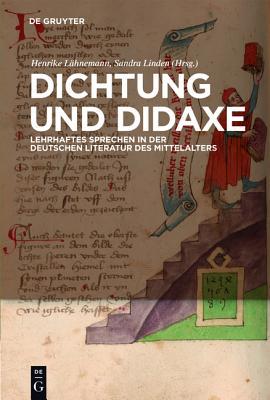 Dichtung Und Didaxe: Lehrhaftes Sprechen in Der Deutschen Literatur Des Mittelalters magazine reviews