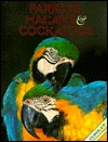 Parrots Macaws & Cockatoos magazine reviews