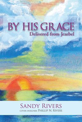 By His Grace magazine reviews