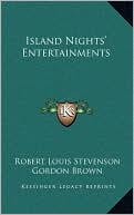 Island Nights' Entertainments book written by Robert Louis Stevenson