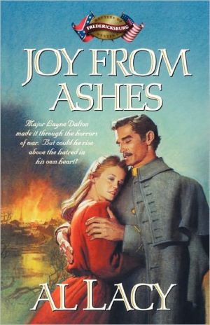 Joy from Ashes: Fredericksburg (Battles of Destiny Series #5), Fighting for the Confederacy, Major Dalton learns that enemy soldiers have hurt his beloved wife and caused the death of their unborn son. Will he obtain revenge, or learn that vengeance truly belongs to the Lord?

About the Authors:
Al L, Joy from Ashes: Fredericksburg (Battles of Destiny Series #5)