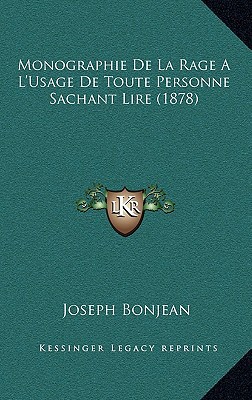 Monographie de La Rage A L'Usage de Toute Personne Sachant Lire (1878) magazine reviews