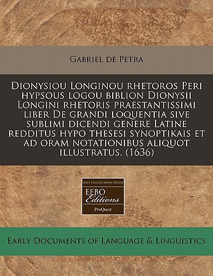 Dionysiou Longinou Rhetoros Peri Hypsous Logou Biblion Dionysii Longini Rhetoris Praestantissimi Lib magazine reviews