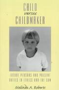 Child versus childmaker magazine reviews