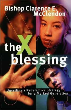 The X Blessing book written by Clarence E. McClendon