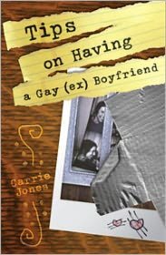 Tips on Having a Gay (ex) Boyfriend written by Carrie Jones
