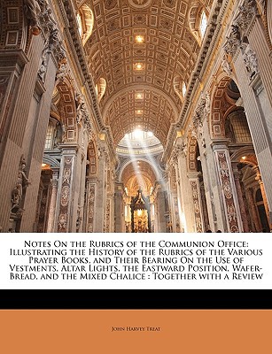 Notes On the Rubrics of the Communion Office magazine reviews