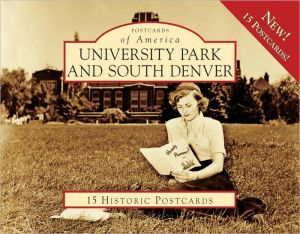 University Park and South Denver, Colorado (Postcard Packet Series) book written by Steve Fisher