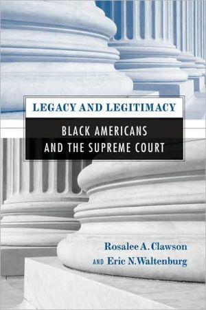 Legacy and Legitimacy: Black Americans and the Supreme Court book written by Rosalee A. Clawson