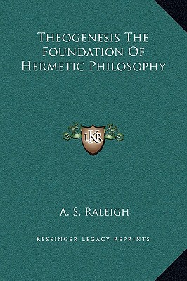 Theogenesis the Foundation of Hermetic Philosophy magazine reviews