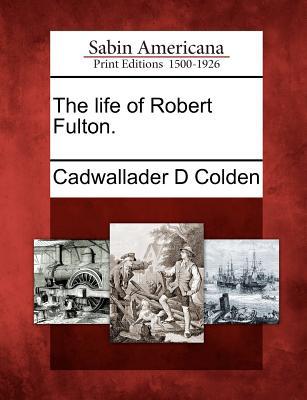 The Life of Robert Fulton. magazine reviews