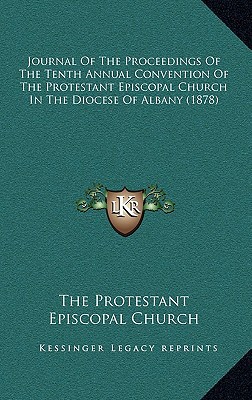 Journal of the Proceedings of the Tenth Annual Convention of the Protestant Episcopal Church in the  magazine reviews