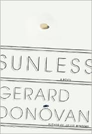 Sunless book written by Gerard Donovan