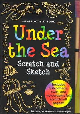 Under the Sea Scratch and Sketch: An Art Activity Book for Imaginative Artists of All Ages book written by Heather Zschock