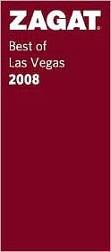 Zagat Best of Las Vegas 2008, Best of Las Vegas covers hundreds of restaurants, nightspots, hotels and attractions both on and off the Strip. This handy guide contains Zagat Survey's trusted ratings and reviews based on the opinions of people like you. Also includes stick-on bookmarks, Zagat Best of Las Vegas 2008