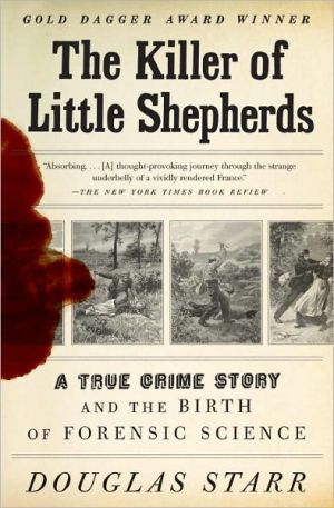 The Killer of Little Shepherds: A True Crime Story and the Birth of Forensic Science magazine reviews