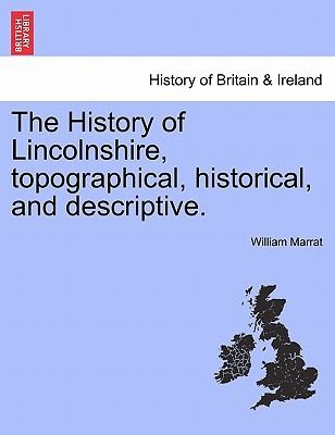 The History of Lincolnshire, Topographical, Historical, and Descriptive. magazine reviews