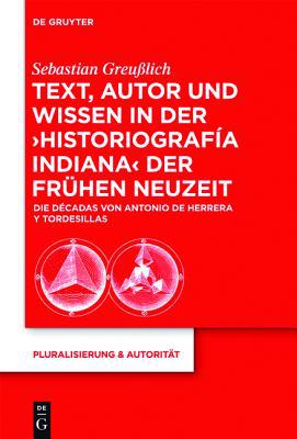 Text, Autor Und Wissen in Der 'Historiografia Indiana' Der Fruhen Neuzeit magazine reviews