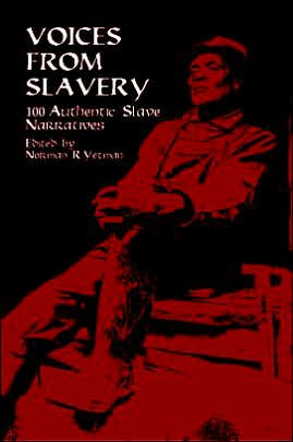 Voices from Slavery: 100 Authentic Slave Narratives book written by Norman R. Yetman