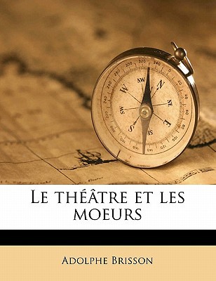 Le Th Tre Et Les Moeurs Volume 7 magazine reviews