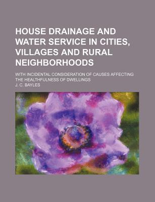 House Drainage and Water Service in Cities, Villages and Rural Neighborhoods magazine reviews