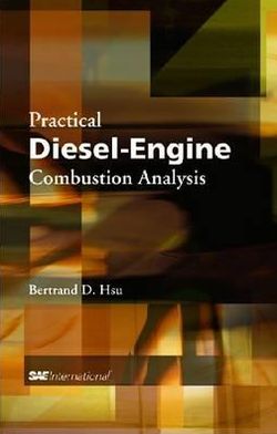 Practical Diesel-Engine Combustion Analysis book written by Bertrand D. Hsu