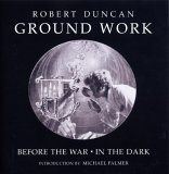 Ground Work: Before the War book written by Robert Duncan