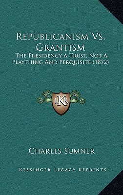 Republicanism vs. Grantism magazine reviews