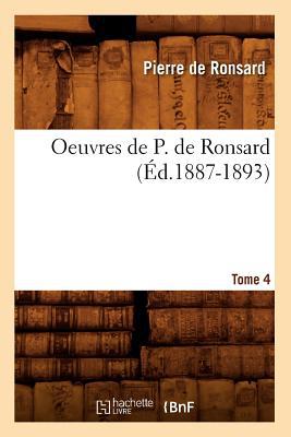 Oeuvres de P. de Ronsard, .... Tome 4 magazine reviews