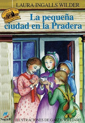 Casa Del Bosque/Little House in the Big Woods written by Laura Ingalls Wilder