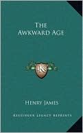 The Awkward Age book written by Henry James