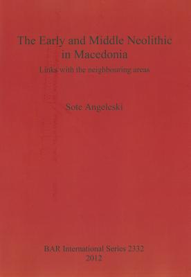 The Early and Middle Neolithic in Macedonia magazine reviews