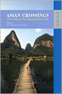 Asian Crossings: Travel Writing on China, Japan and Southeast Asia book written by Steve Clark