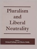 Pluralism and Liberal Neutrality magazine reviews