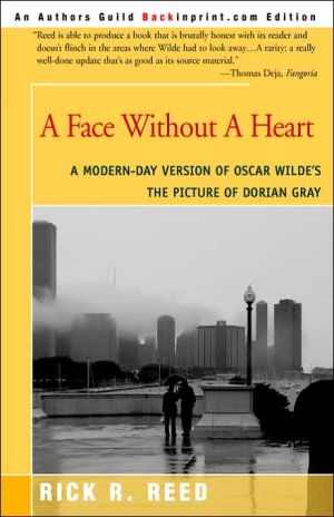 Face Without A HeartA Modernday Version book written by Rick R. Reed