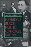 Florida's Black Public Officials, 1867-1924 book written by Canter Brown