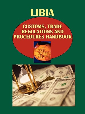 Libya Customs, Trade Regulations and Procedures Handbook magazine reviews