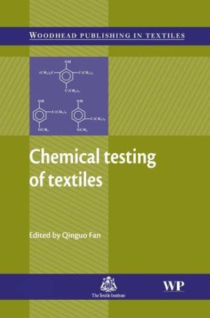 Chemical testing of textiles book written by Qinguo Fan