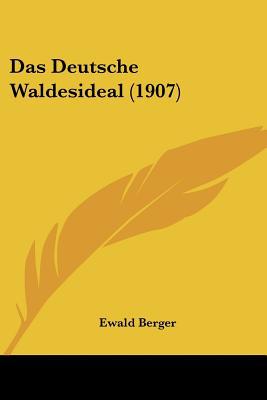 Das Deutsche Waldesideal (1907) magazine reviews