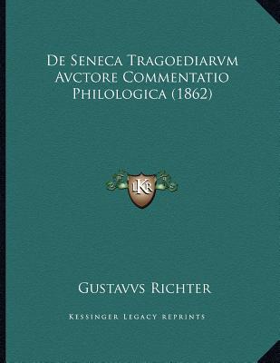 de Seneca Tragoediarvm Avctore Commentatio Philologica magazine reviews