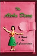 The Aloha Diary book written by D.B. Cunningham