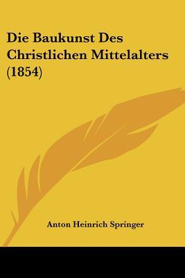 Die Baukunst Des Christlichen Mittelalters magazine reviews