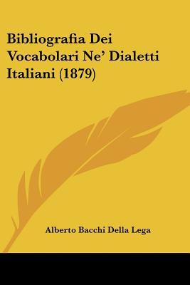 Bibliografia Dei Vocabolari Ne' Dialetti Italiani magazine reviews