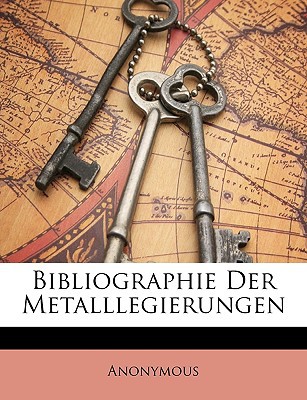 Bibliographie Der Metalllegierungen magazine reviews