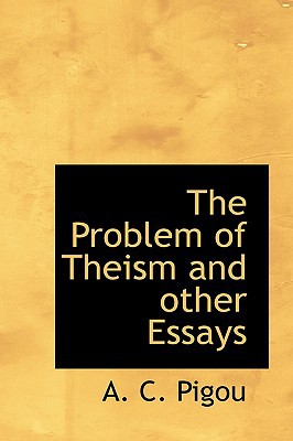 The Problem of Theism and Other Essays, , The Problem of Theism and Other Essays