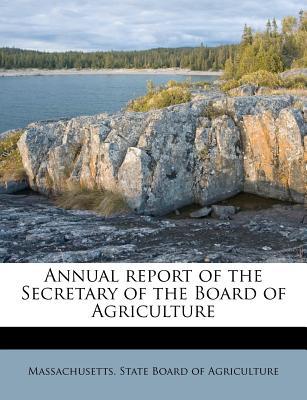 Annual Report of the Secretary of the Board of Agriculture magazine reviews