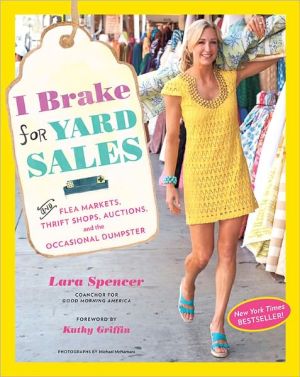 I Brake for Yard Sales: High Style - Low Budget written by Lara Spencer