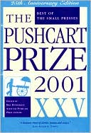 The Pushcart Prize XXV: Best of the Small Presses 2001 book written by Bill Henderson